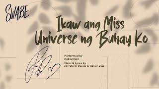 Ikaw and Miss Universe ng Buhay Ko - Rob Deniel (Official Lyric Video)