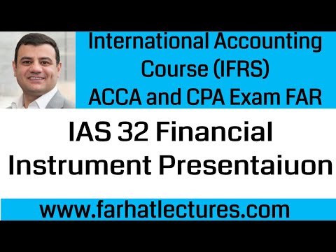 IAS 32 Financial Instruments Presentation | IFRS Lectures | ACCA Exam | International Accounting