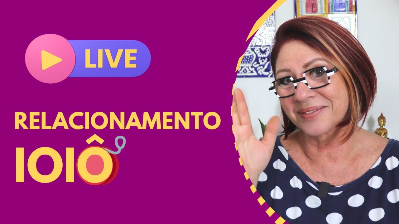 TUDO O QUE VOCÊ PRECISA SABER SOBRE RELACIONAMENTO IOIÔ - ANAHY D'AMICO CONSELHOS