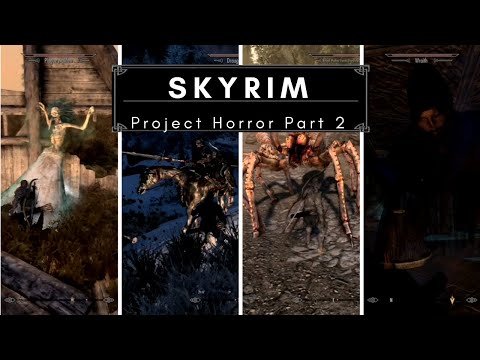 Project Horror Part 2, Making Skyrim Scary