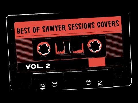 Best of Sawyer Sessions Covers Vol. 2