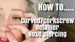 Bioflex “curved/corkscrew” retainer!  Nose Piercing! How to.....