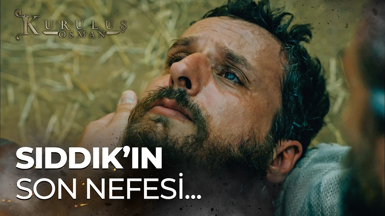 Sıddık Son Nefesini Verdi - Kuruluş Osman 25. Bölüm