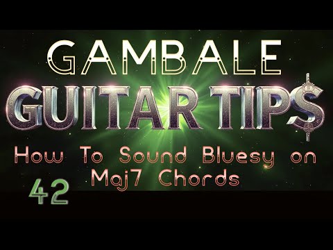 GAMBALE GUITAR TIP #42 How To Sound Bluesy On A Maj7 Chord! Gambale's Secret Revealed!