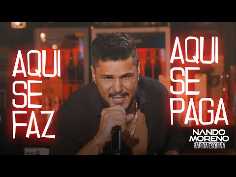 Aqui Se Faz Aqui Se Paga - Nando Moreno
