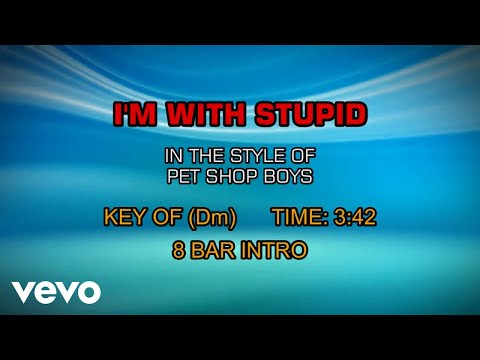 I'm With Stupid - Pet Shop Boys