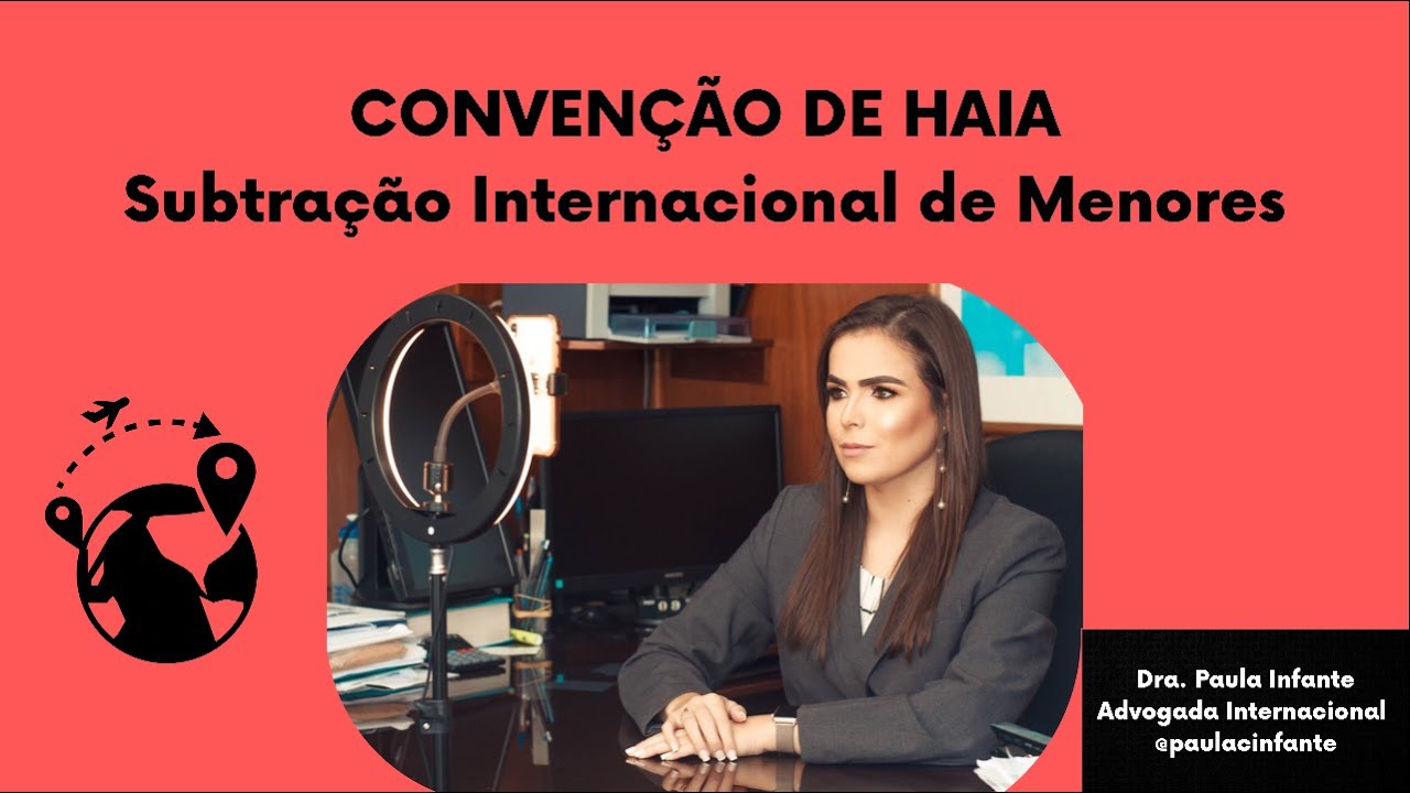 Tudo o que você precisa saber sobre Convenção de Haia e Subtração Internacional de Menores