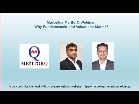 Marcellus MeritorQ Webinar: Why Fundamentals and Valuations Matter?