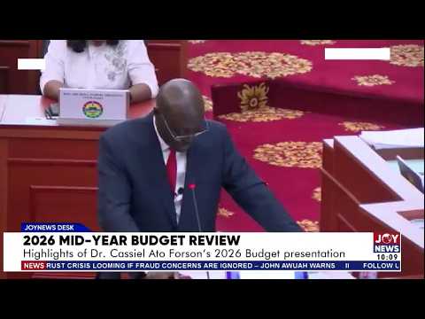 2026 Mid-Year Budget Review: Ato Forson to outline government's economic direction in budget review