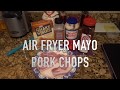 AIR FRYER MAYO PORK CHOPS COOKS ESSENTIAL AIR FRYER