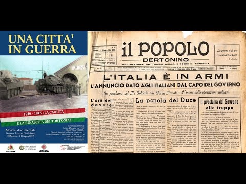 UNA CITTA' IN GUERRA. 1940-1945 La caduta e la rinascita dei Tortonesi