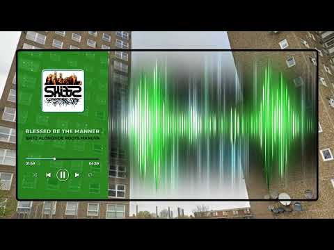 Skitz & Roots Manuva - Blessed be the manner