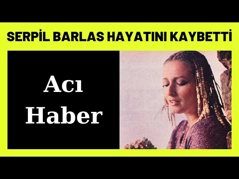 Türk Pop Müziği Sanatçısı Serpil Barlas Yaşamını Yitirdi