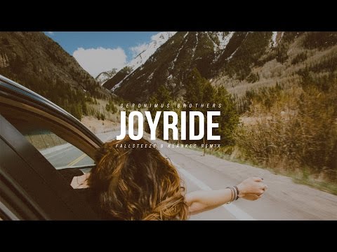 Geronimus Brothers - Joyride (Fallsteeze & Klanked Remix)
