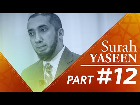 The Conclusion (Surah Yasin) - Nouman Ali Khan - Part 12