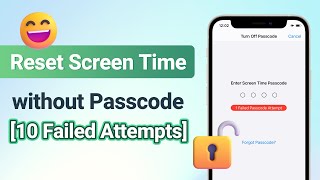 [No Password]How to Reset Screen Time Passcode After 10 Failed Attempts