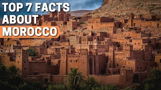 Top 7 Facts About Morocco
