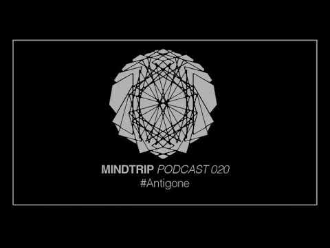 MindTrip Podcast 020 - Antigone