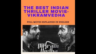 The best Indian thriller movie||VikramVedha||the full movie explained in english