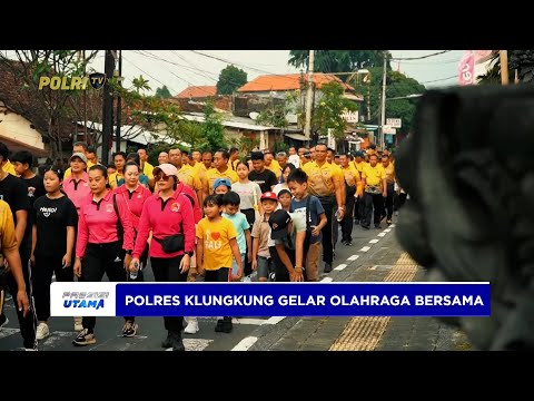 POLRES KLUNGKUNG GELAR OLAHRAGA BERSAMA DAN ANEKA LOMBA MERIAHKAN HARI BHAYANGKARA KE-79