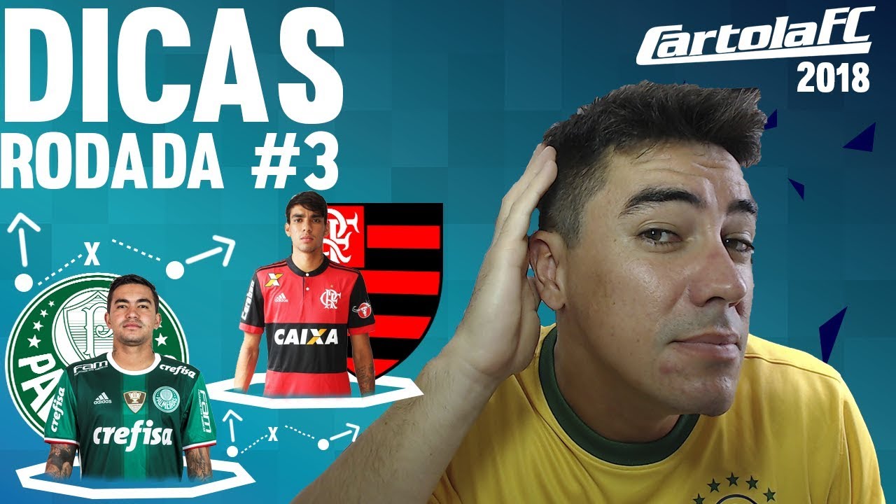 CARTOLAFC 2018 - DICAS RODADA 3 - VALORIZAMOS MUITO