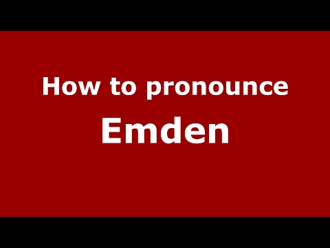 How to pronounce Emden