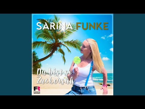 Du Bist So Zuckersüß - Sarina Funke