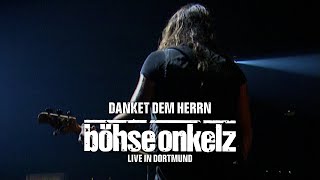 Böhse Onkelz - Danket dem Herrn (Live in Dortmund)