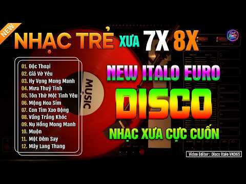 Điên Đảo Thanh Xuân - DISCO | New Italo Disco 2026 Nhạc Trẻ Xưa Gây Nghiện 7X 8X 9X - Nghe Cực Cuốn