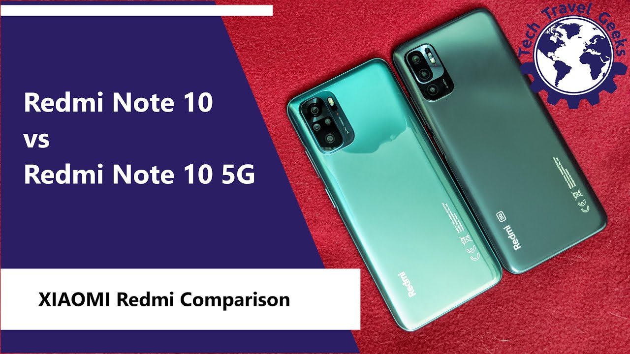 Redmi Note 10 vs Redmi Note 10 5G - Xiaomi Redmi Comparison