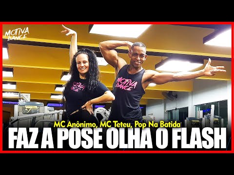 Faz a Pose Olha o Flash - MC Anônimo, MC Teteu, Pop Na Batida | Motiva Dance (Coreografia)
