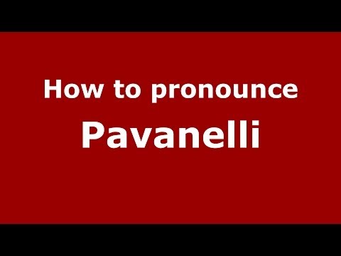 How to pronounce Pavanelli (Brazilian Portuguese/São Paulo, Brazil) - PronounceNames.com