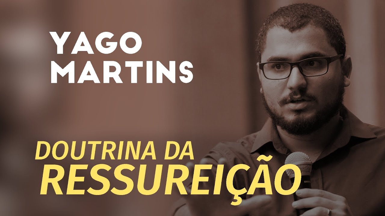A Doutrina da Ressurreição - 1 Cor 15 | Yago Martins