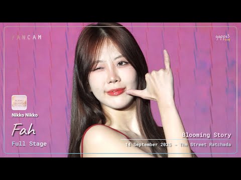 Fah Nikko Nikko - Full Stage - Blooming Story The Street Ratchada 4k Fancam 250914