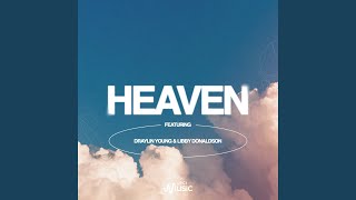 Heaven (feat. Draylin Young &amp; Libby Donaldson)