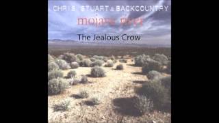 The Jealous Crow - Chris Stuart & Backcountry