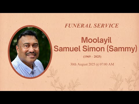 Funeral Service Webcast Moolayil Samuel Simon || 30/08/2025