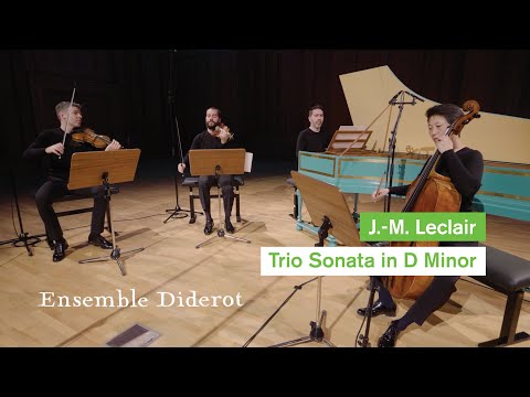 J.-M. Leclair - Trio Sonata in D Minor, Op. 4, No. 1 | Ensemble Diderot