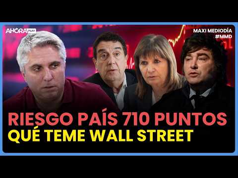 WALL STREET ALERTA RECESIÓN. RIESGO PAÍS 710. BULLRICH Y MELCONIAN I Maxi Montenegro #MaxiMediodía