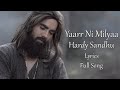 Yaarr Ni Milyaa Full Song Hardy Sandhu Lyrics Video