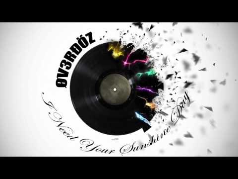 Bodybangers Vs Calvin Harris feat Ellie Goulding - I Need Your Sunshine Day (ØV3RÐÖZ Mashup Remix)