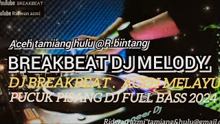 Download lagu BREAKBEAT DJ MELODY FULL BASS 2024.MELAYU PUCUK PISANG.. MAE PE BOLEH NE mp3