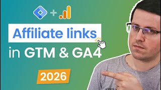 Track affiliate links with Google Tag Manager and Google Analytics 4 (2026) | Affiliate links in GA4