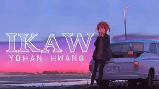 Ikaw - Yohan Hwang | Lyrics Video