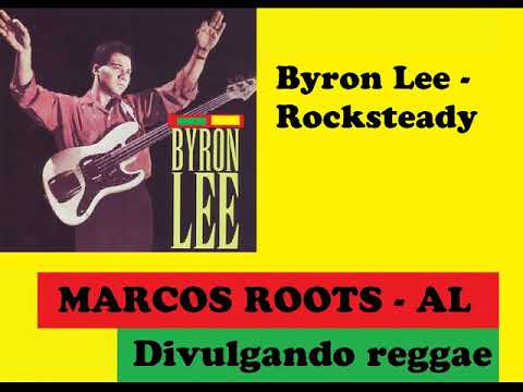 DIVULGANDO: Byron Lee - Rocksteady / MARCOS ROOTS - AL
