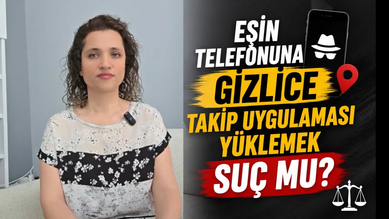 Eşin Telefonuna Gizlice Takip Uygulaması Yüklemek Suç mu?