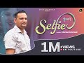 Selfie सेल्फी Official Music Garhwali Keshar Panwar Music V Cash Keshar Panwar
