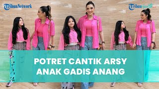 Download lagu MAKIN CANTIK! Intip Potret Arsy Anak Gadis Ashanty dan Anang Hermansyah yang Beranjak Remaja mp3 Download lagu MAKIN CANTIK! Intip Potret Arsy Anak Gadis Ashanty dan Anang Hermansyah yang Beranjak Remaja mp3