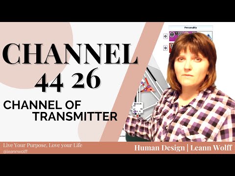 Human Design Channels - The Channel of the Transmitter: 44 26