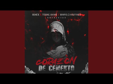 Corazon De Cemento (feat. Winfield Martinez & Young Rhino)